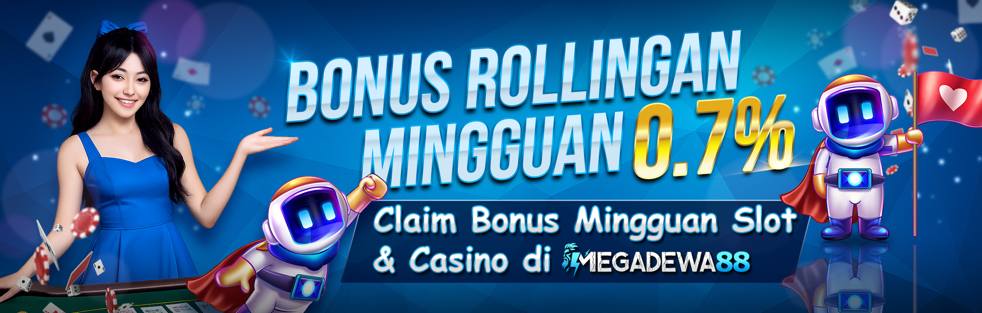 Bonus Rollingan Mingguan 0.5% Up To 0.7%