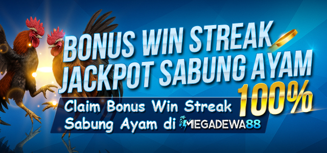 Bonus Win Streak Jackpot Sabung Ayam 100%